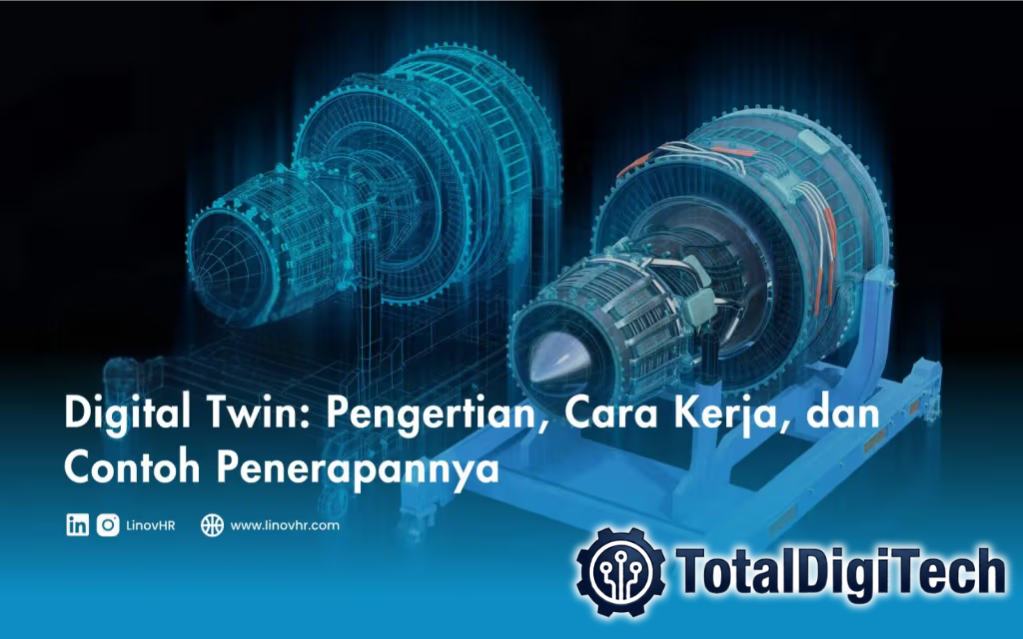 Apa Itu Digital Twin dan Contoh Penerapannya di Industri