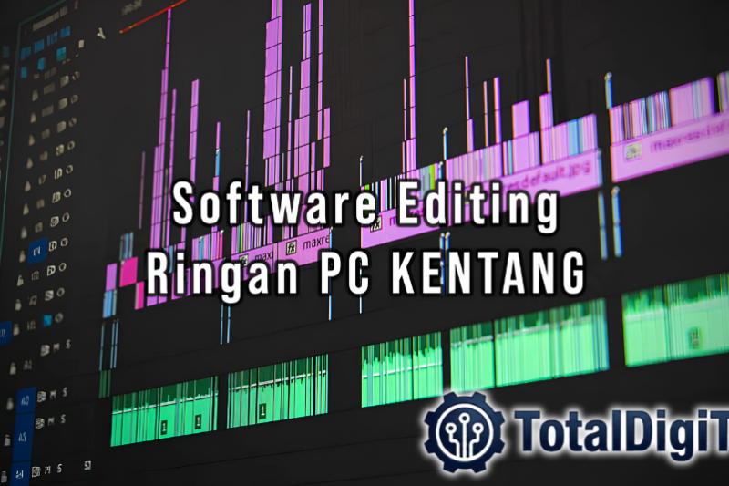 Software Video Editor Ringan untuk Laptop Spek Rendah: Edit Video Lancar Tanpa Lag