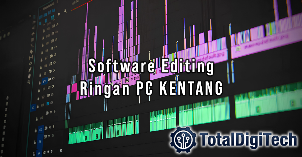 Software Video Editor Ringan untuk Laptop Spek Rendah: Edit Video Lancar Tanpa Lag