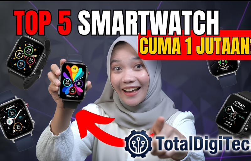 Smartwatch di Atas 1 Juta: Mana yang Paling Worth It untuk Fitur Lengkap?