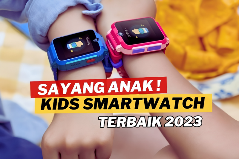 Cara Memilih Smartwatch untuk Anak dan Remaja: Fitur Keamanan dan Kontrol Orang Tua