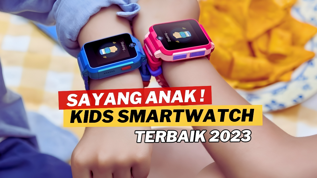 Cara Memilih Smartwatch untuk Anak dan Remaja: Fitur Keamanan dan Kontrol Orang Tua